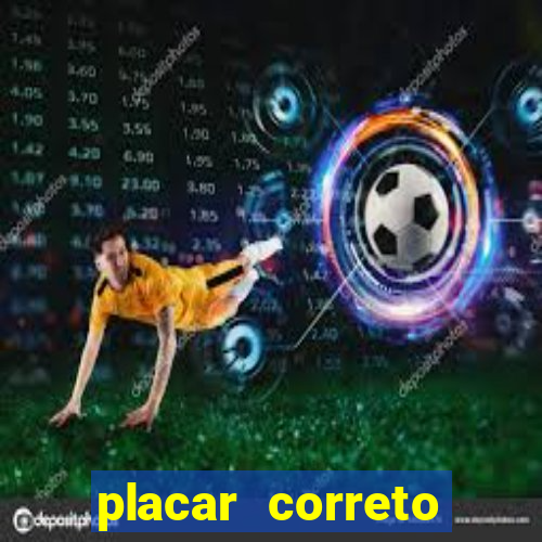 placar correto jogos de hoje